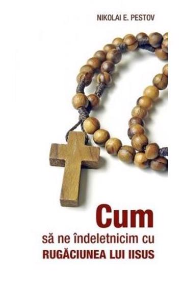 Carte Cum să ne îndeletnicim cu Rugăciunea lui Iisus editura Supergraph