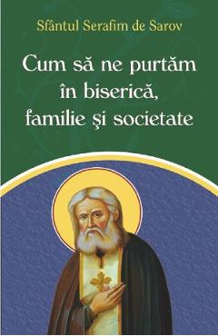 Carte Cum sa ne purtam in biserica