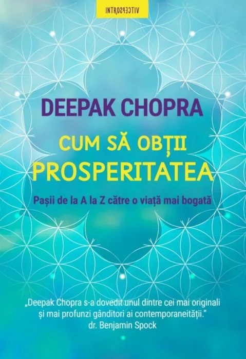 Carte Cum sa obtii prosperitatea autor Deepak Chopra editura Litera