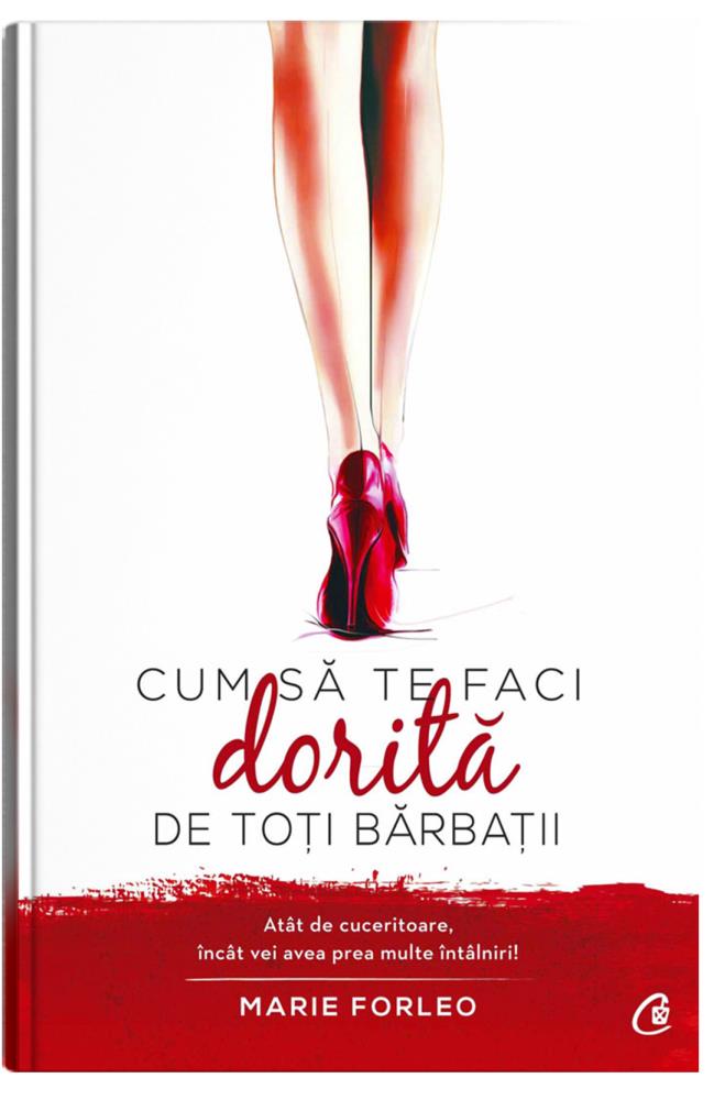Carte Cum sa te faci dorita de toti barbatii editura Curtea Veche