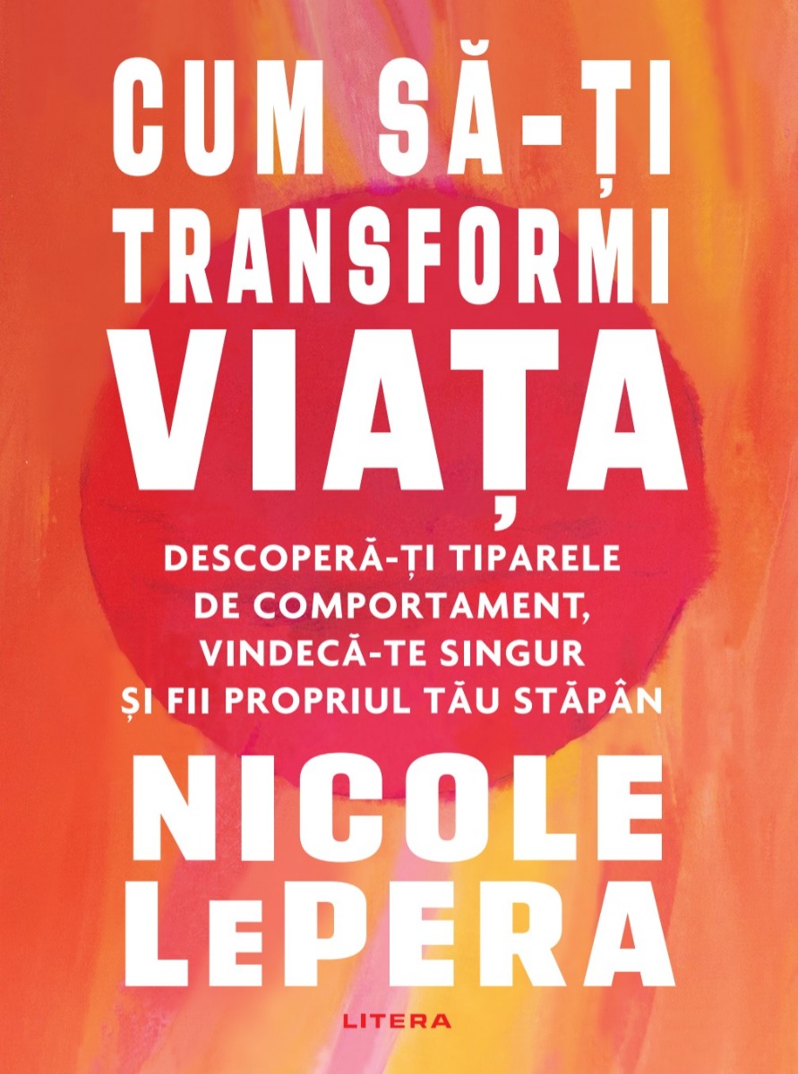 Carte Cum sa-ti transformi viata editura Litera