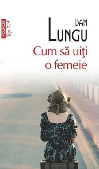 Carte Cum sa uiti o femeie editura Polirom