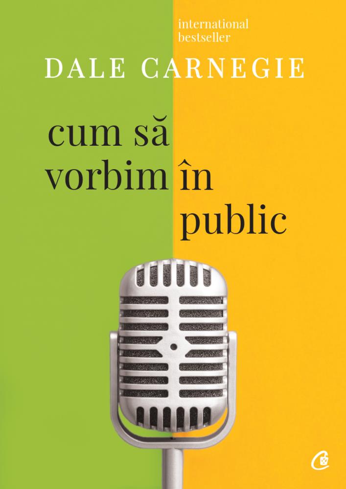 Carte Cum sa vorbim in public editura Curtea Veche