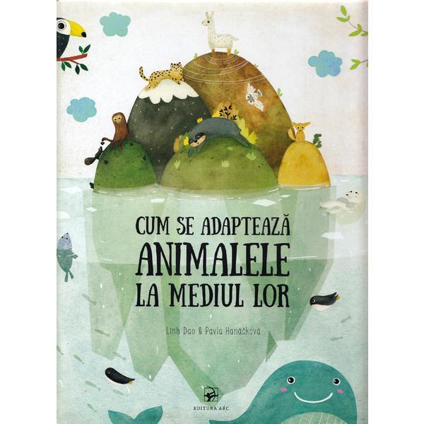 Carte Cum se adapteaza animalele la mediul inconjurator - Pavla Hanackova