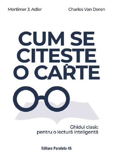 Carte Cum se citeste o carte editura Paralela 45