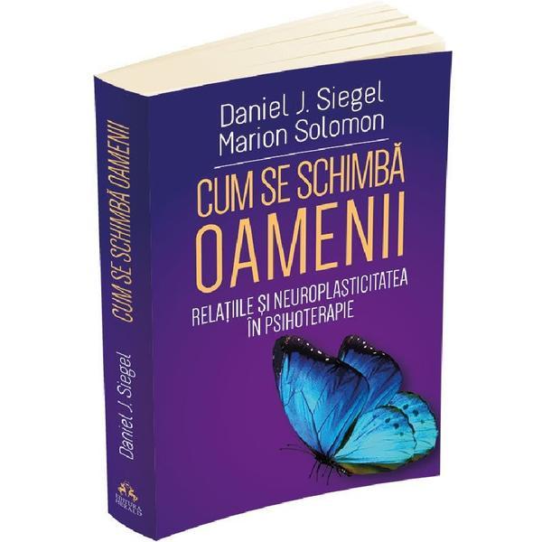 Carte Cum se schimba oamenii - Daniel J. Siegel