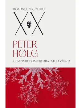 Carte Cum simte domnisoara Smilla zapada/Peter Hoeg editura Univers