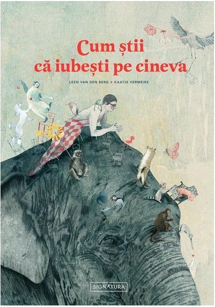 Carte Cum stii ca iubesti pe cineva autor Leen Van Den Berg editura Signatura