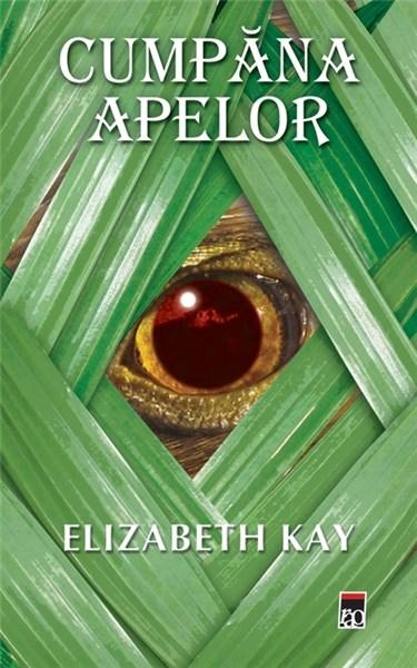 Carte Cumpana apelor autor Elizabeth Kaye editura RAO