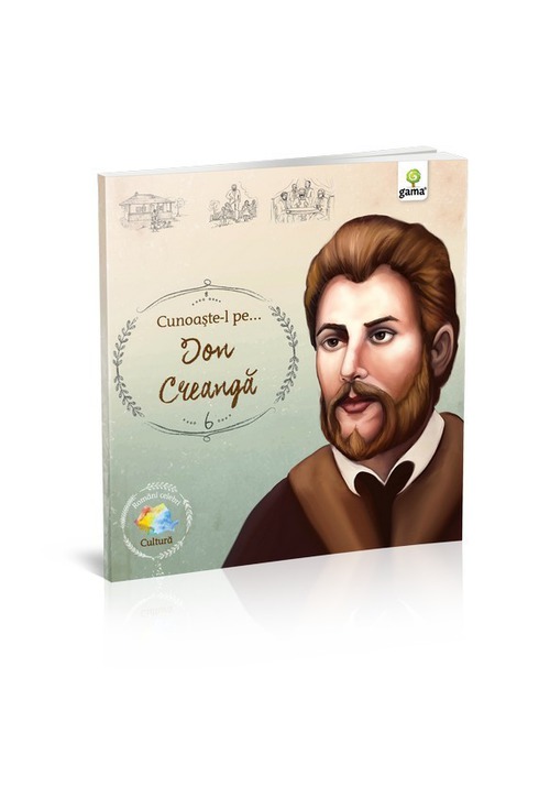 Carte Cunoaşte-l pe... Ion Creangă editura Gama