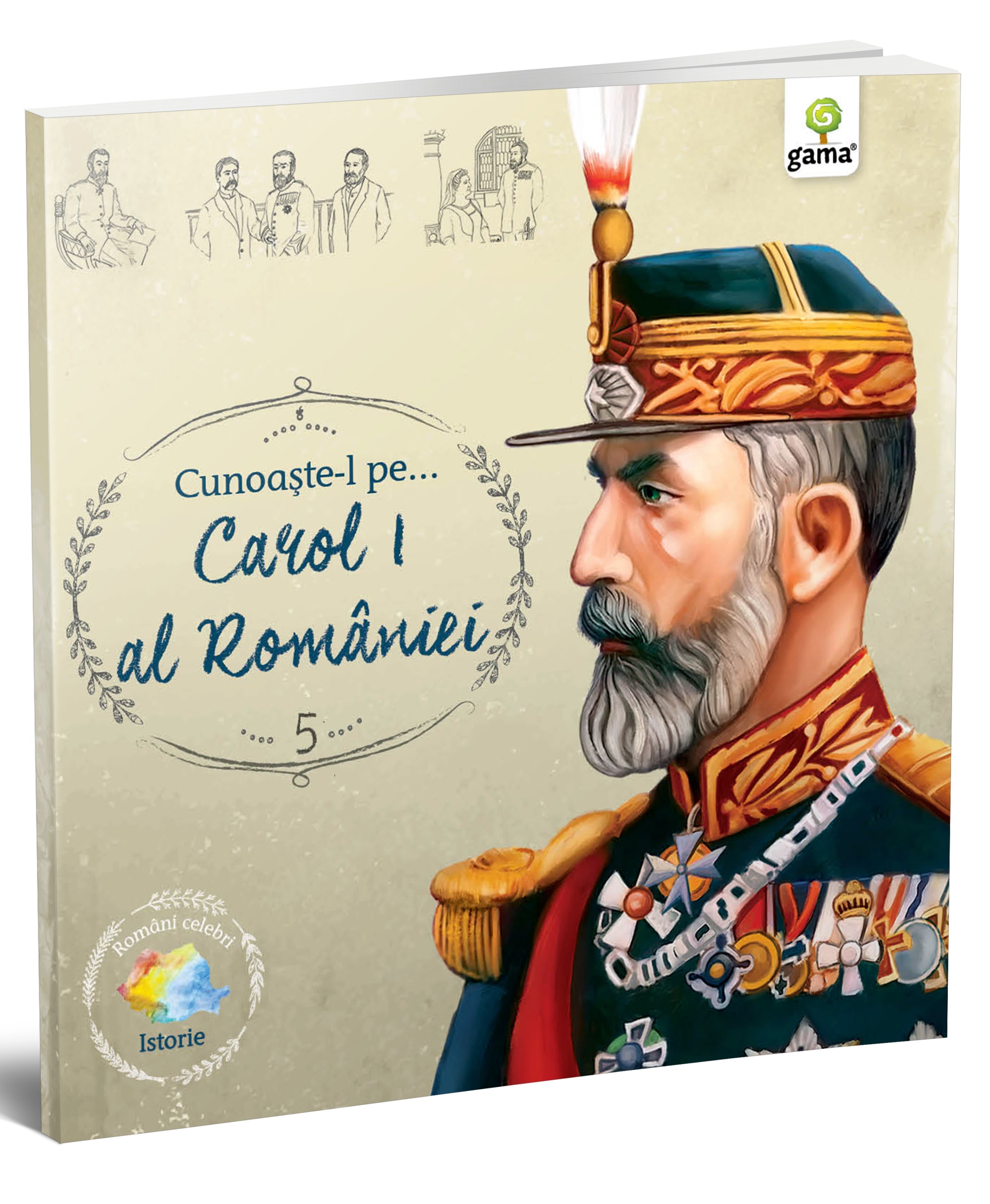 Carte Cunoaste-l pe...Carol I al Romaniei   editura Gama