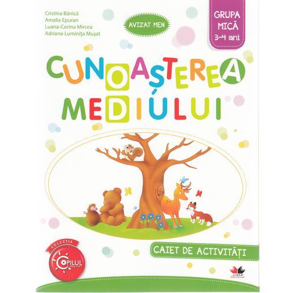 Carte Cunoasterea mediului 3-4 ani. Grupa mica - Caiet - Cristina Banica