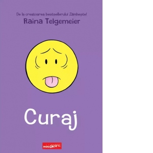 Carte Curaj Autori Raina Telgemeier