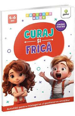 Carte Curaj si frica. Emotiile mele editura -