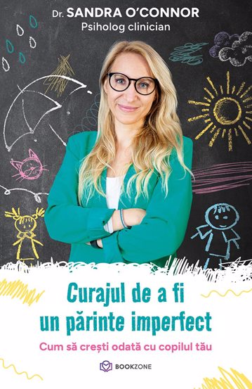 Carte Curajul de a fi un părinte imperfect editura Bookzone