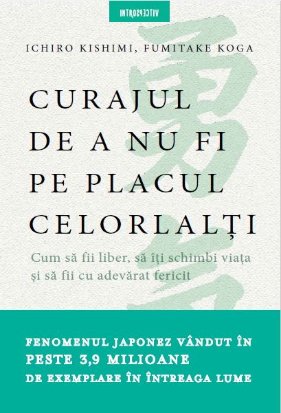 Carte Curajul de a nu fi pe placul celorlalti editura Litera