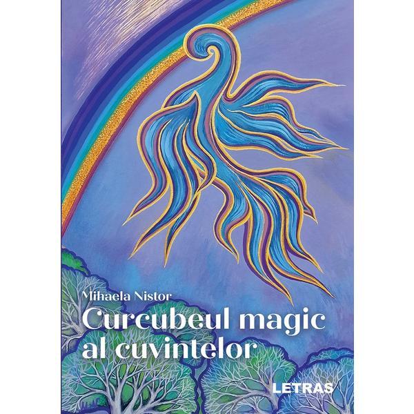Carte Curcubeul magic al cuvintelor - Mihaela Nistor