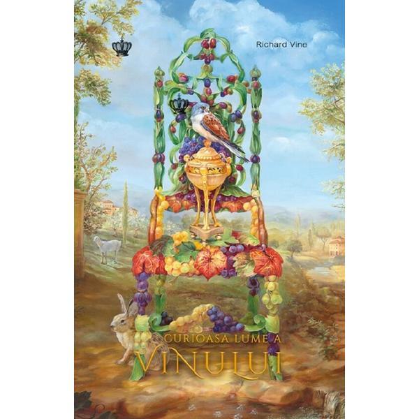 Carte Curioasa lume a vinului - Richard Vine