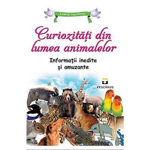 Carte Curiozitati din lumea animalelor