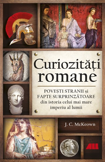 Carte Curiozități romane editura Grupul All