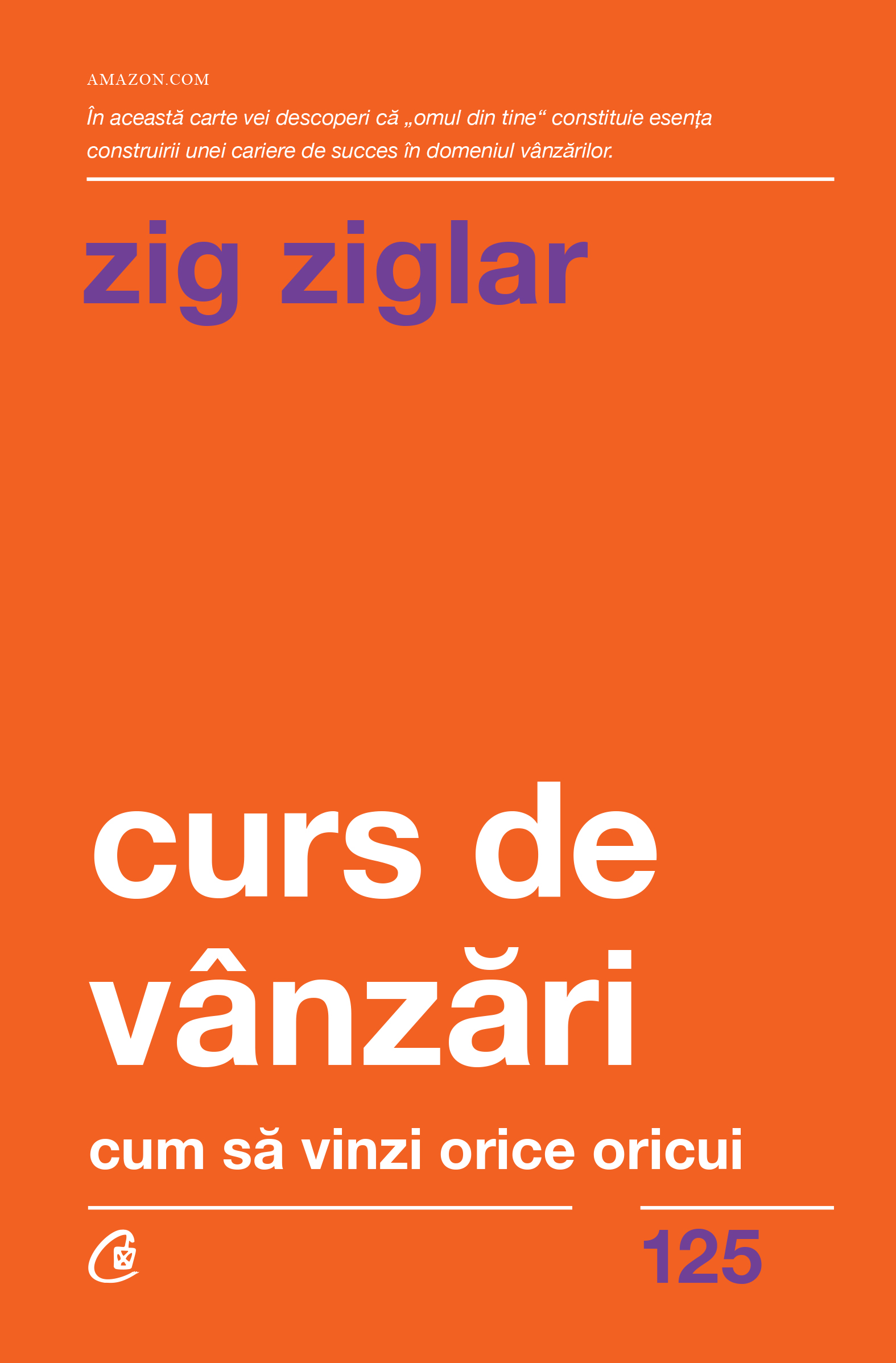 Carte Curs de vanzari autor Zig Ziglar editura Curtea Veche Publishing