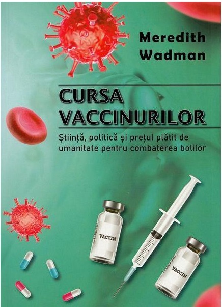 Carte Cursa vaccinurilor autor Meredith Wadman editura Unicart