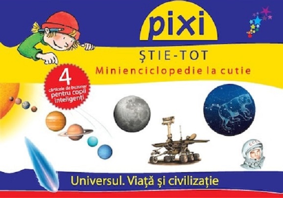 Carte Cutie Pixi Stie Tot - Universul. Viata si civilizatie 1   editura Galaxia Copiilor