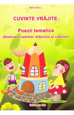 Carte Cuvinte vrajite. Poezii tematice - Maria Raicu editura Maria Raicu