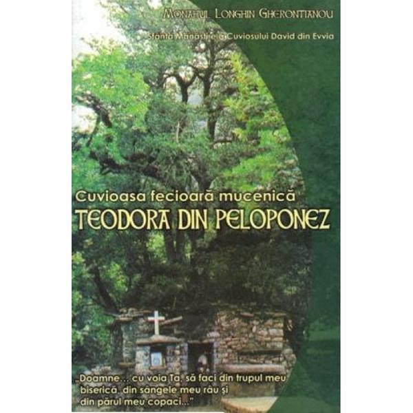 Carte Cuvioasa Fecioara Mucenica Teodora Din Peloponez - Longhin Gherontianou