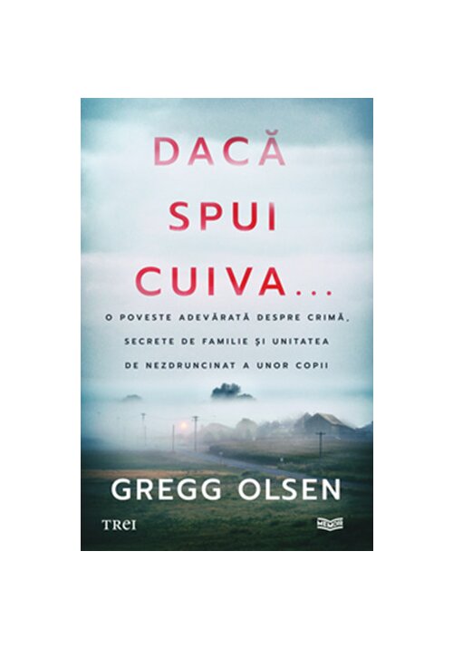 Carte Daca spui cuiva... editura Trei