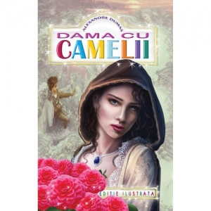 Carte Dama cu camelii Autor Alexandre Dumas fiul