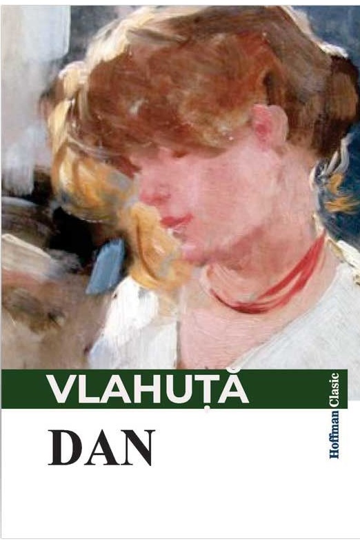 Carte Dan autor Alexandru Vlahuta editura Hoffman
