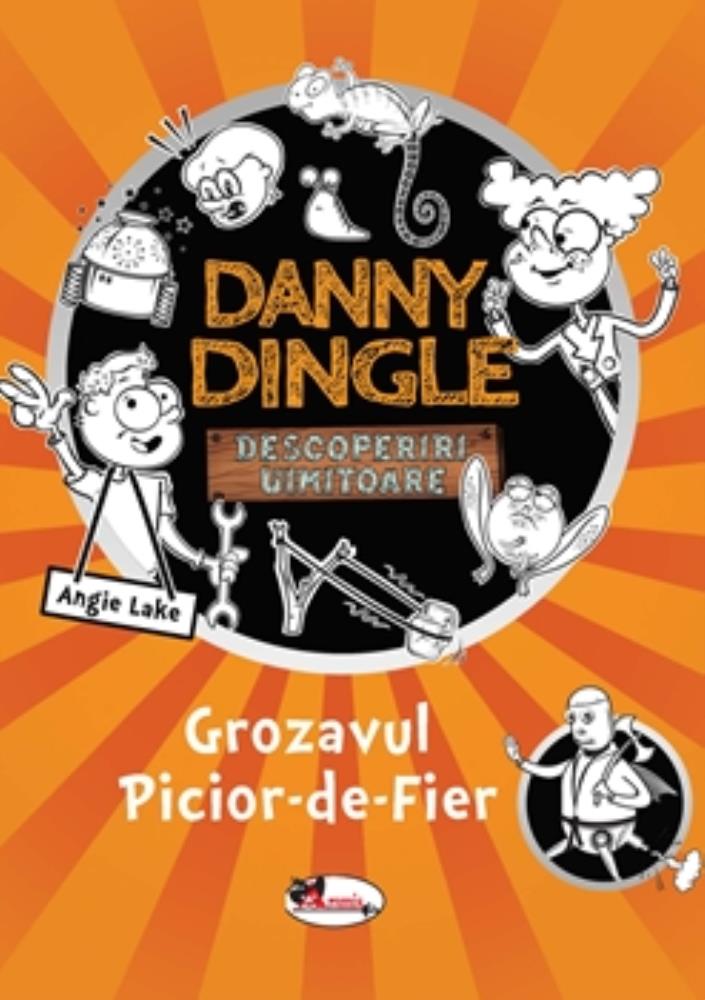 Carte Danny Dingle - Grozavul Picior-de-Fier editura Aramis