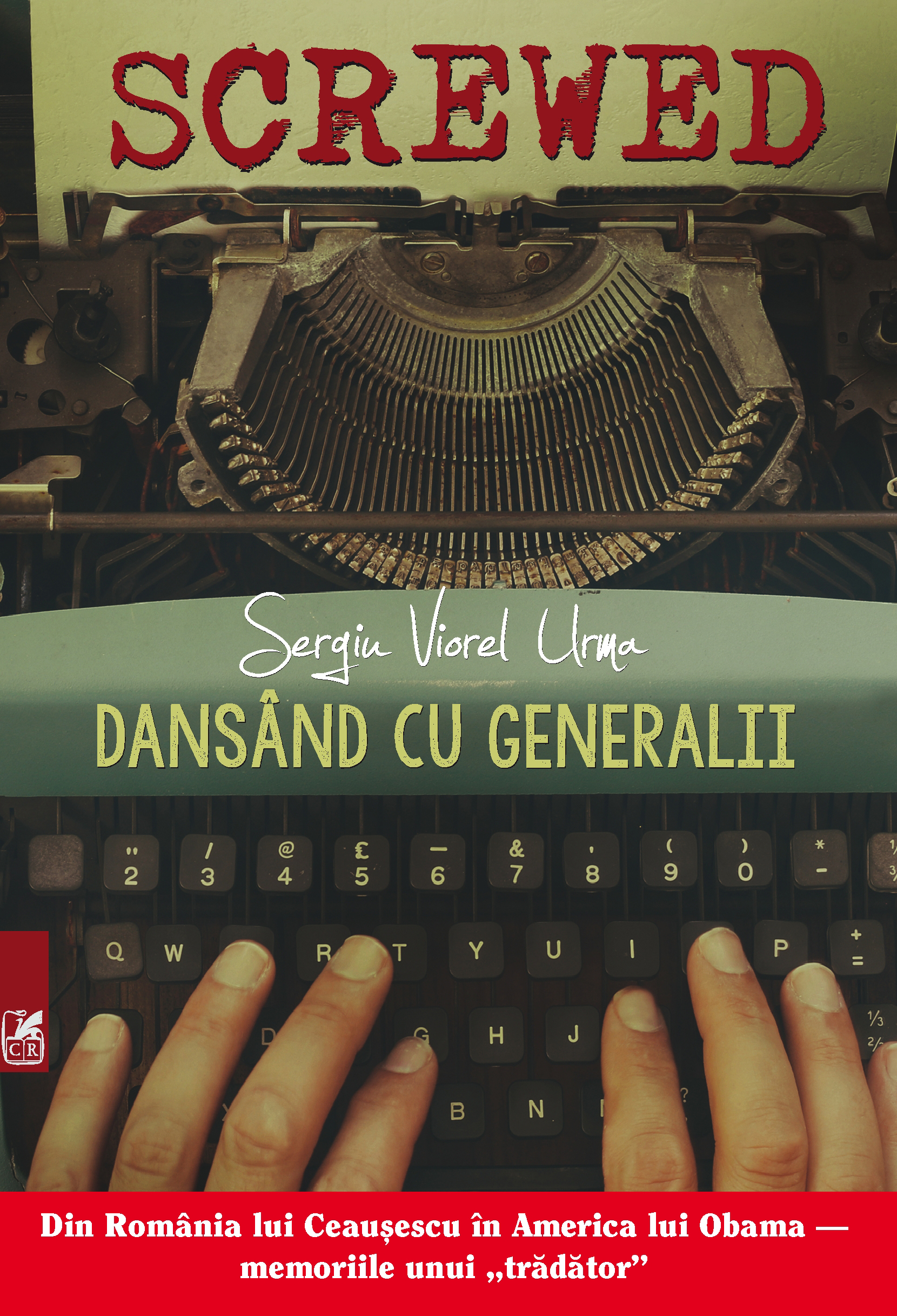Carte Dansand cu generalii autor Sergiu Viorel Urma editura Cartea Romaneasca