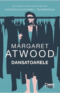 Carte Dansatoarele - Margaret Atwood editura Margaret Atwood