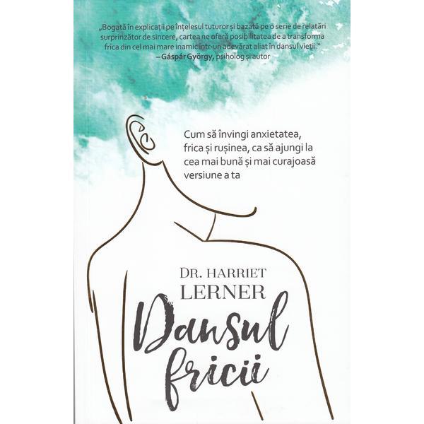 Carte Dansul fricii - Harriet Lerner