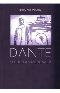 Carte Dante si cultura medievala - Bruno Nardi editura Bruno Nardi