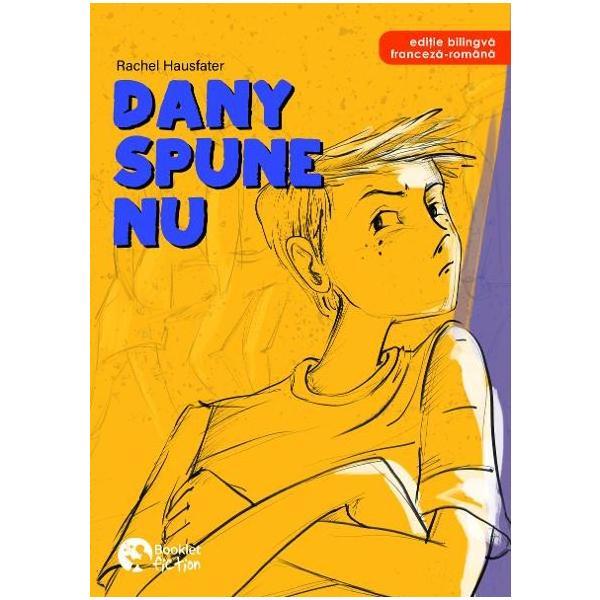 Carte Dany spune nu! - Rachel Hausfater