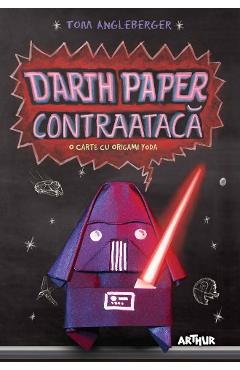 Carte Darth Paper contraataca - Tom Angleberger editura Tom Angleberger