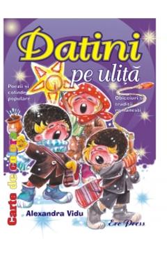 Carte Datini pe ulita - Alexandra Vidu editura Alexandra Vidu