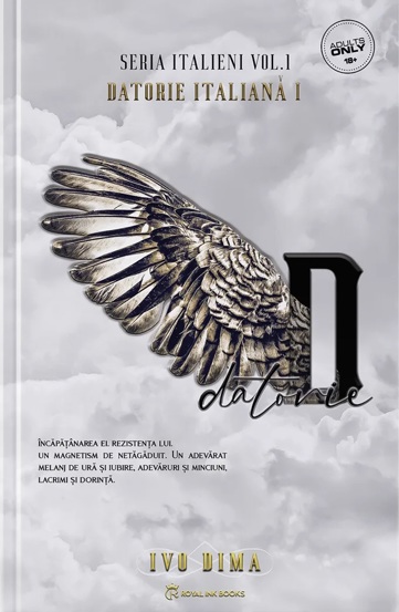 Carte Datorie Italiană Partea I. Seria Italieni Vol.1 editura Royal Ink Books