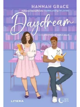 Carte Daydream. Seria Aventuri din Maple Hills/Hannah Grace editura Litera