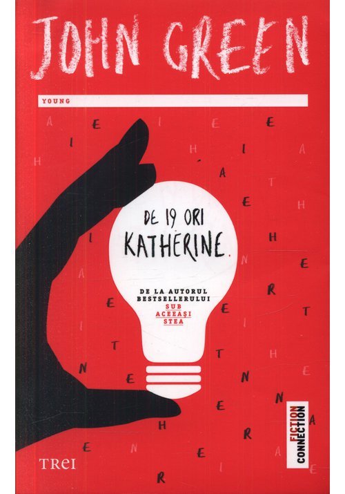 Carte De 19 ori Katherine - John Green editura Trei
