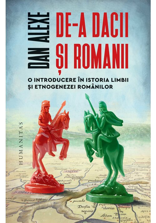 Carte De-a dacii si romanii editura Humanitas