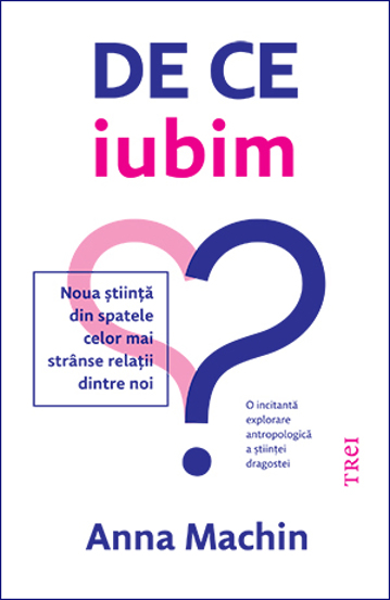 Carte De ce iubim editura Trei