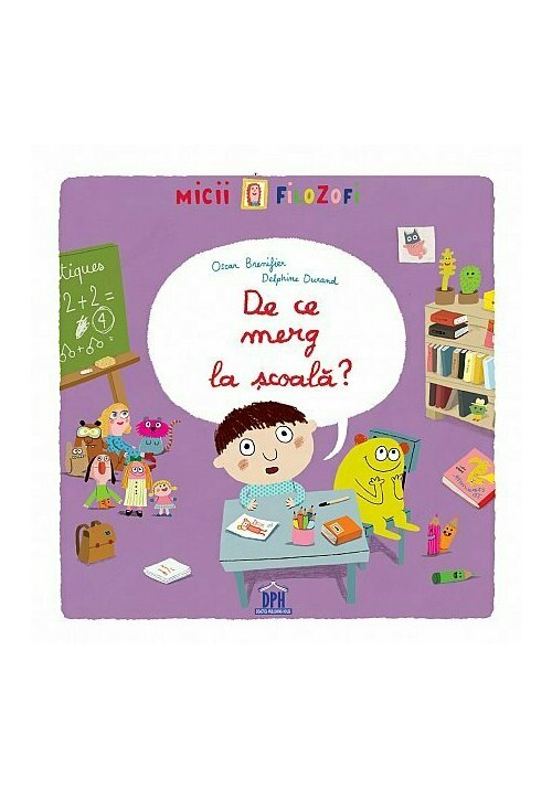 Carte De ce merg la scoala editura Didactica Publishing House
