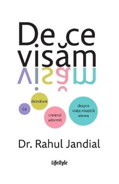 Carte De ce visam - Rahul Jandial editura Rahul Jandial