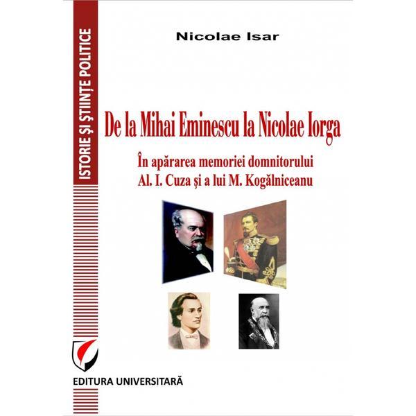 Carte De la Mihai Eminescu la Nicolae Iorga - Nicolae Isar