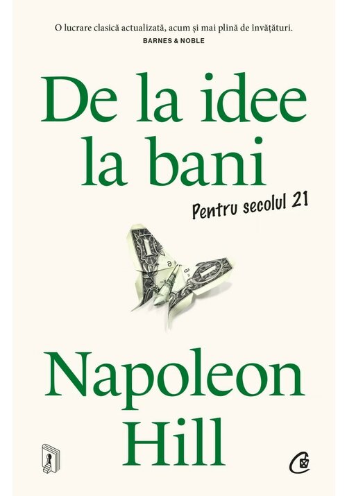 Carte De la idee la bani. Pentru secolul 21 editura Curtea Veche
