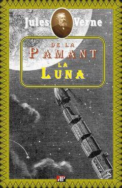 Carte De la pamant la luna - Jules Verne editura Jules Verne
